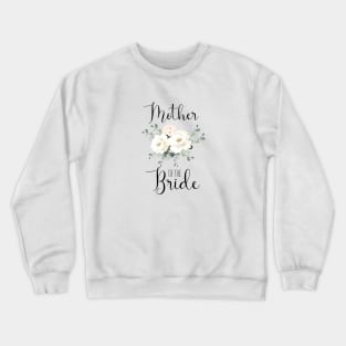 Mother OF The Bride Crewneck Sweatshirt